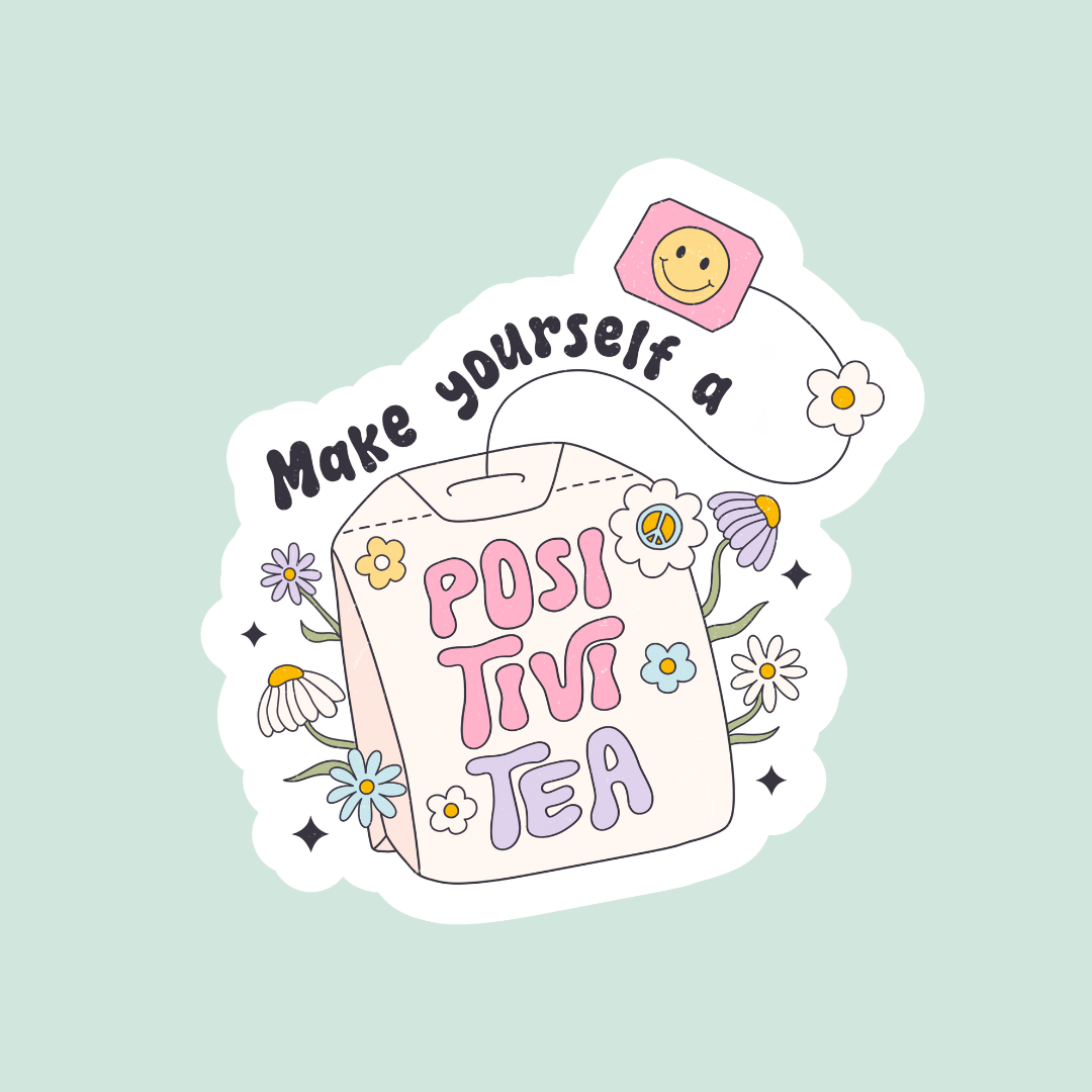 Make Yourself a Positivi-tea Sticker Twig Creations