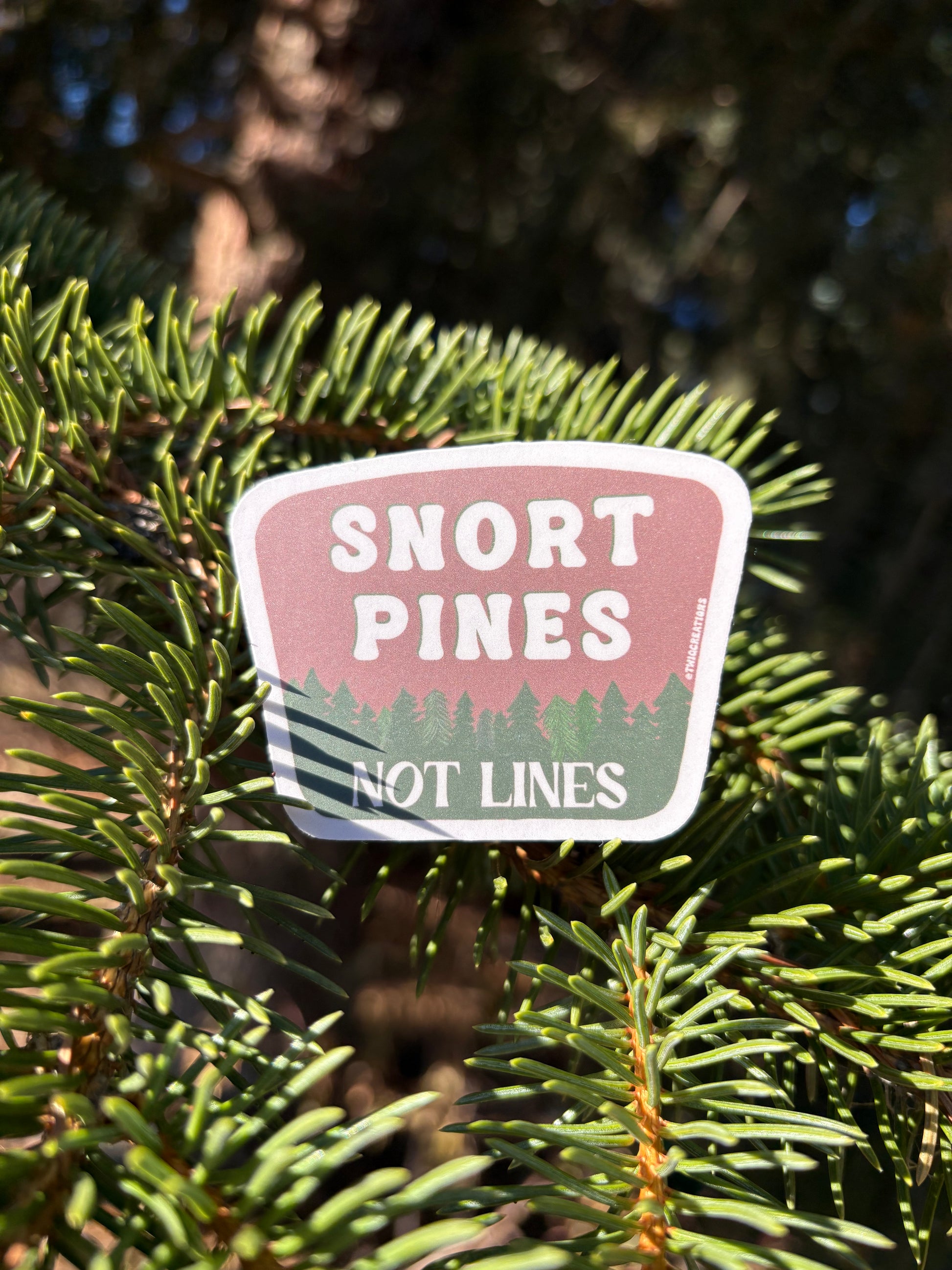 Snort pines, not lines Sticker Twig Creations