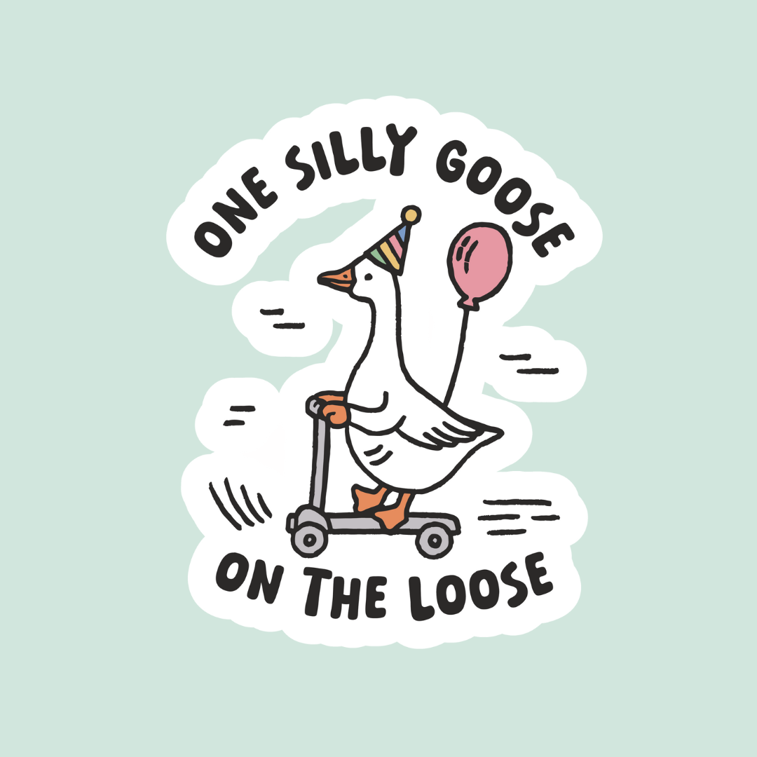 One Silly Goose Sticker