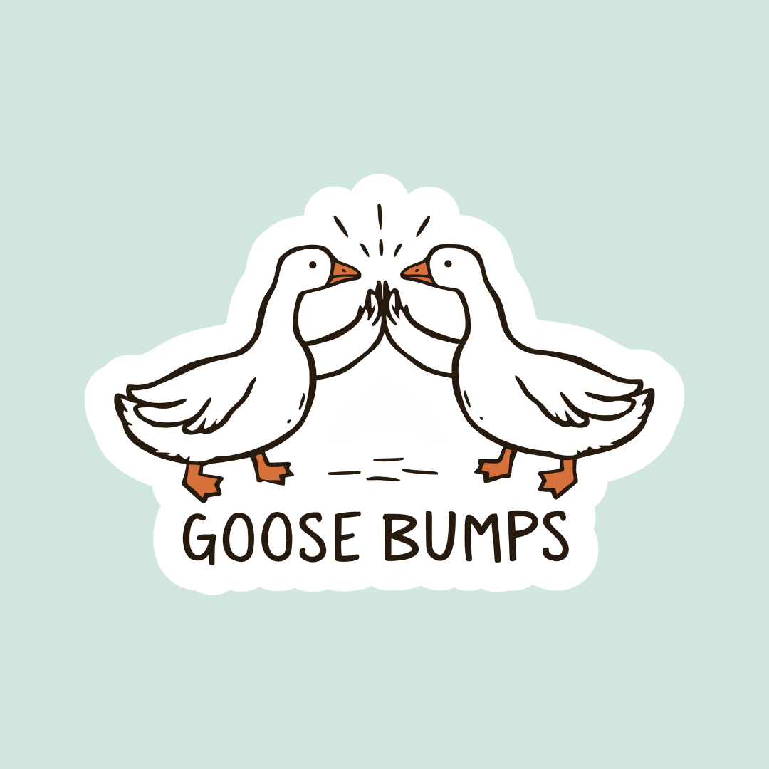 Goosebumps Sticker