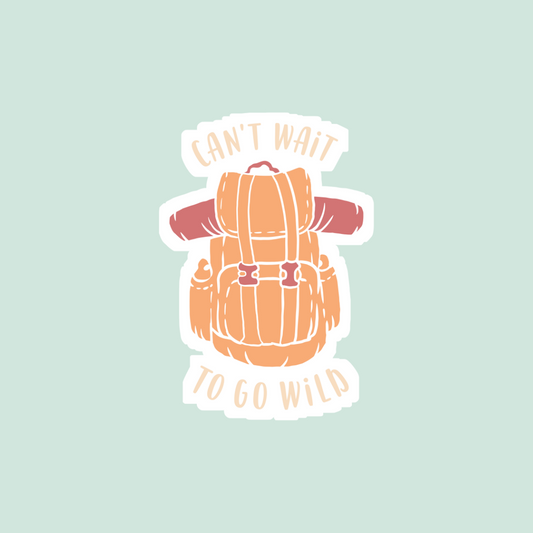 Can't Wait to go Wild Sticker