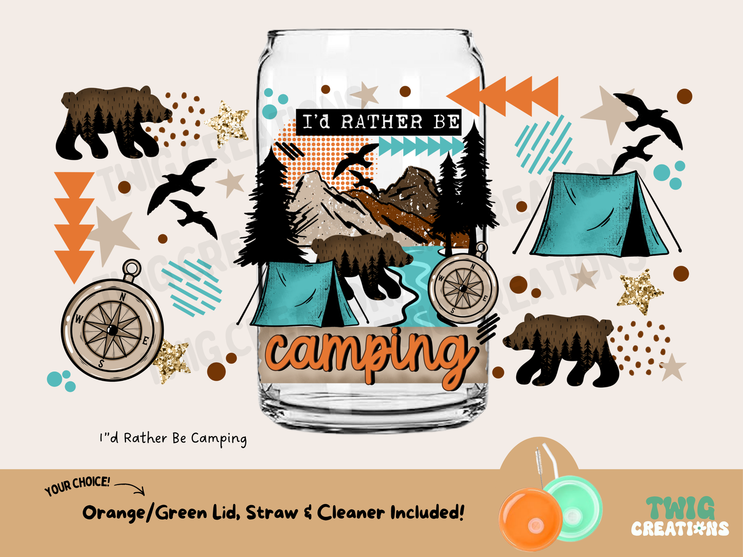 I'd Rather Be Camping 16 oz Glass Cup Twig Creations