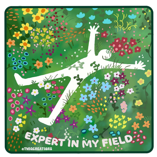 Expert in my field Sticker Twig Creations