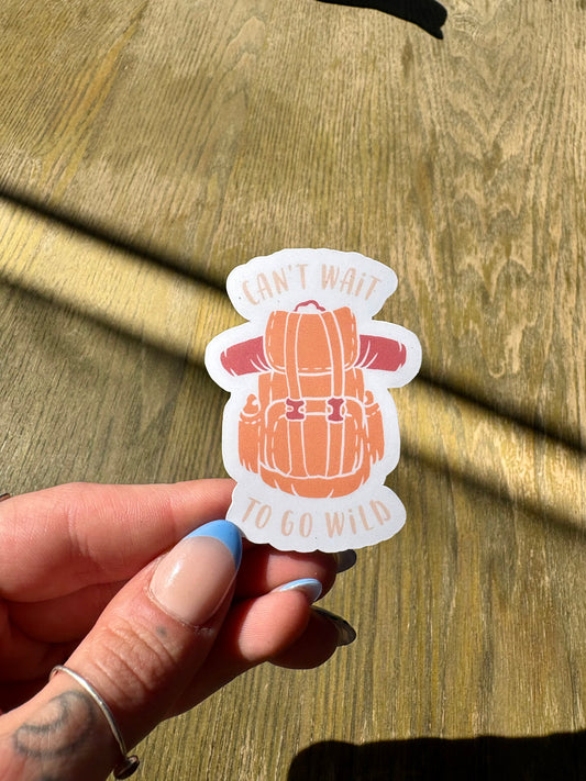Can't Wait to go Wild Sticker