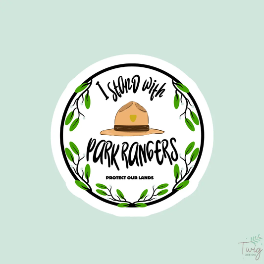 I Stand With Park Rangers Sticker Twig Creations