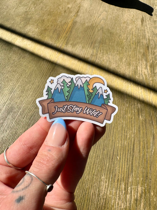 Just Stay Wild Sticker