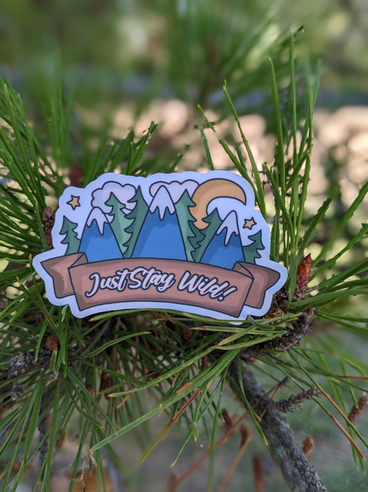 Just Stay Wild Sticker Twig Creations