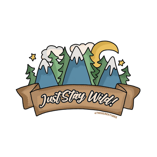 Just Stay Wild Sticker